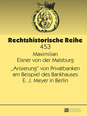 cover image of «Arisierung» von Privatbanken am Beispiel des Bankhauses E. J. Meyer in Berlin